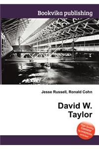 David W. Taylor