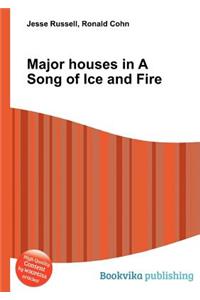 Major Houses in a Song of Ice and Fire