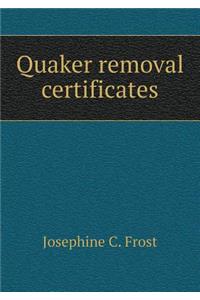 Quaker Removal Certificates