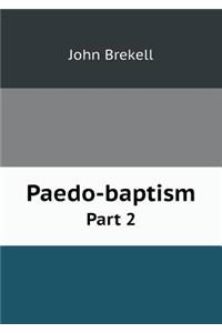 Paedo-Baptism Part 2