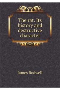 The rat. Its history and destructive character