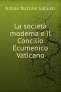 La societa moderna e il Concilio Ecumenico Vaticano