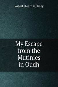 My Escape from the Mutinies in Oudh
