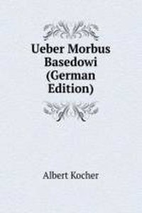 Ueber Morbus Basedowi (German Edition)