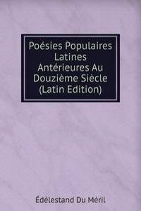 Poesies Populaires Latines Anterieures Au Douzieme Siecle (Latin Edition)