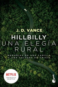 Hillbilly, Una Elegía Rural: Memorias de Una Familia Y Una Cultura En Crisis / Hillbilly Elegy