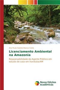 Licenciamento Ambiental na Amazonia