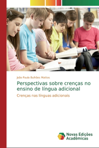 Perspectivas sobre crenças no ensino de língua adicional