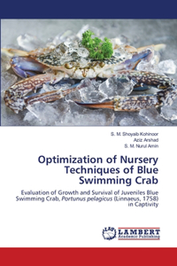 Optimization of Nursery Techniques of Blue Swimming Crab