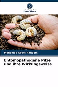 Entomopathogene Pilze und ihre Wirkungsweise