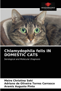 Chlamydophila felis IN DOMESTIC CATS