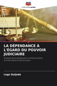 Dépendance À l'Égard Du Pouvoir Judiciaire