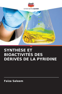 Synthèse Et Bioactivités Des Dérivés de la Pyridine