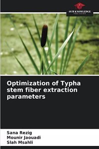 Optimization of Typha stem fiber extraction parameters