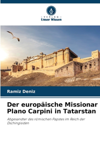 europäische Missionar Plano Carpini in Tatarstan