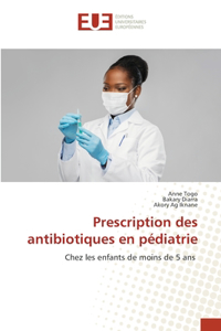 Prescription des antibiotiques en pédiatrie
