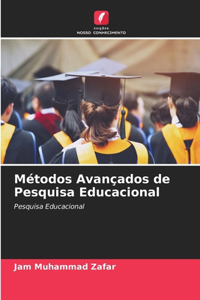 Métodos Avançados de Pesquisa Educacional