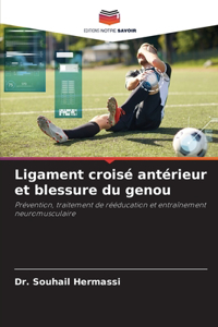 Ligament croisé antérieur et blessure du genou