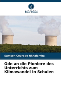 Ode an die Pioniere des Unterrichts zum Klimawandel in Schulen