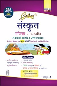 Golden Sanskrit (Manika Per Adharit) : Based on NEW NCERT for Class-10 (For CBSE 2025 Board Exams includes Objective Type Question Bank)