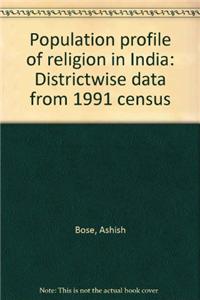 Population Profile of Religion in India: Districtwise Date from 1991 Census