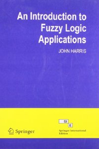 An Introduction To Fuzzy Logic Applications