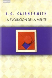 La Evolución de la Mente: Sobre La Naturaleza de la Materia Y El Origen de la Conciencia
