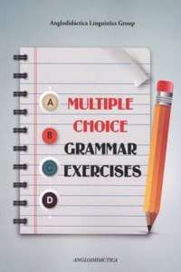 MULTIPLE CHOICE: GRAMMAR EXERCISES