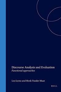 Discourse Analysis and Evaluation: Functional approaches: 9 (Utrecht Studies in Language and Communication)