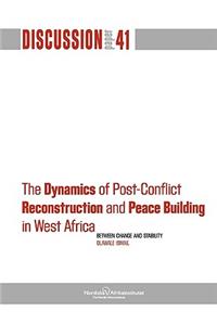 Dynamics of Post-Conflict Reconstruction and Peace Building in West Africa