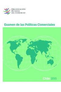 Examen de Las Políticas Comerciales 2015 Chile
