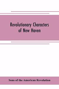 Revolutionary characters of New Haven