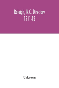 Raleigh, N.C. directory 1911-12
