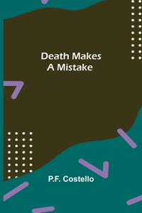 Death Makes A Mistake