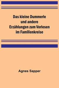 Das kleine Dummerle und andere Erzählungen zum Vorlesen im Familienkreise
