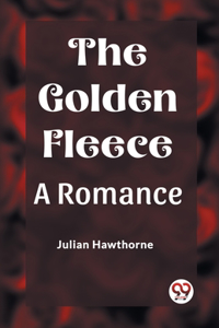 Golden Fleece A Romance