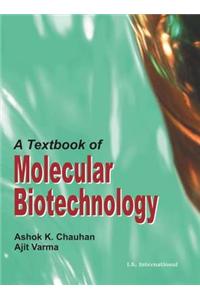 A Textbook of Molecular Biotechnology