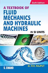 A Textbook of Fluid Mechanics & Hydraulic Machines (in SI Units)