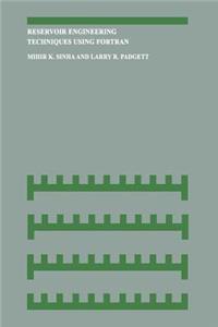 Reservoir Engineering Techniques Using FORTRAN