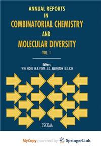 Annual Reports in Combinatorial Chemistry and Molecular Diversity
