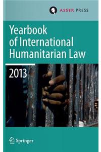 Yearbook of International Humanitarian Law 2013