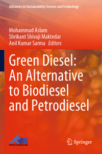 Green Diesel: An Alternative to Biodiesel and Petrodiesel