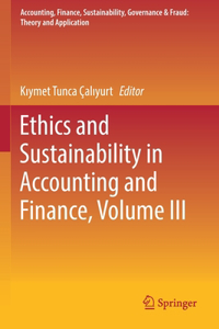 Ethics and Sustainability in Accounting and Finance, Volume III