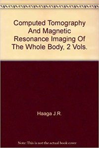 Computed Tomography And Magnetic Resonance Imaging Of The Whole Body, 2 Vols.
