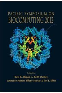 Biocomputing 2012 - Proceedings of the Pacific Symposium