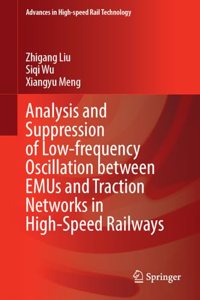 Analysis and Suppression of Low-frequency Oscillation between EMUs and Traction Networks in High-Speed Railways (Advances in High-speed Rail Technology)