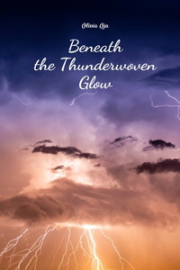 Beneath the Thunderwoven Glow