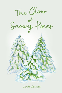 The Glow of Snowy Pines