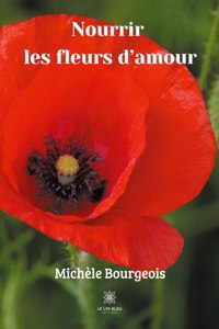 Nourrir les fleurs d'amour