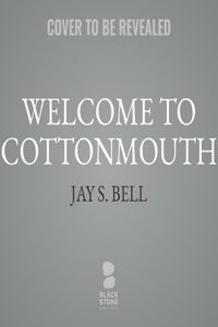 Welcome to Cottonmouth